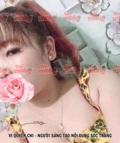 Vi Quyên Chi - Người sáng tạo nội dung Sóc Trăng